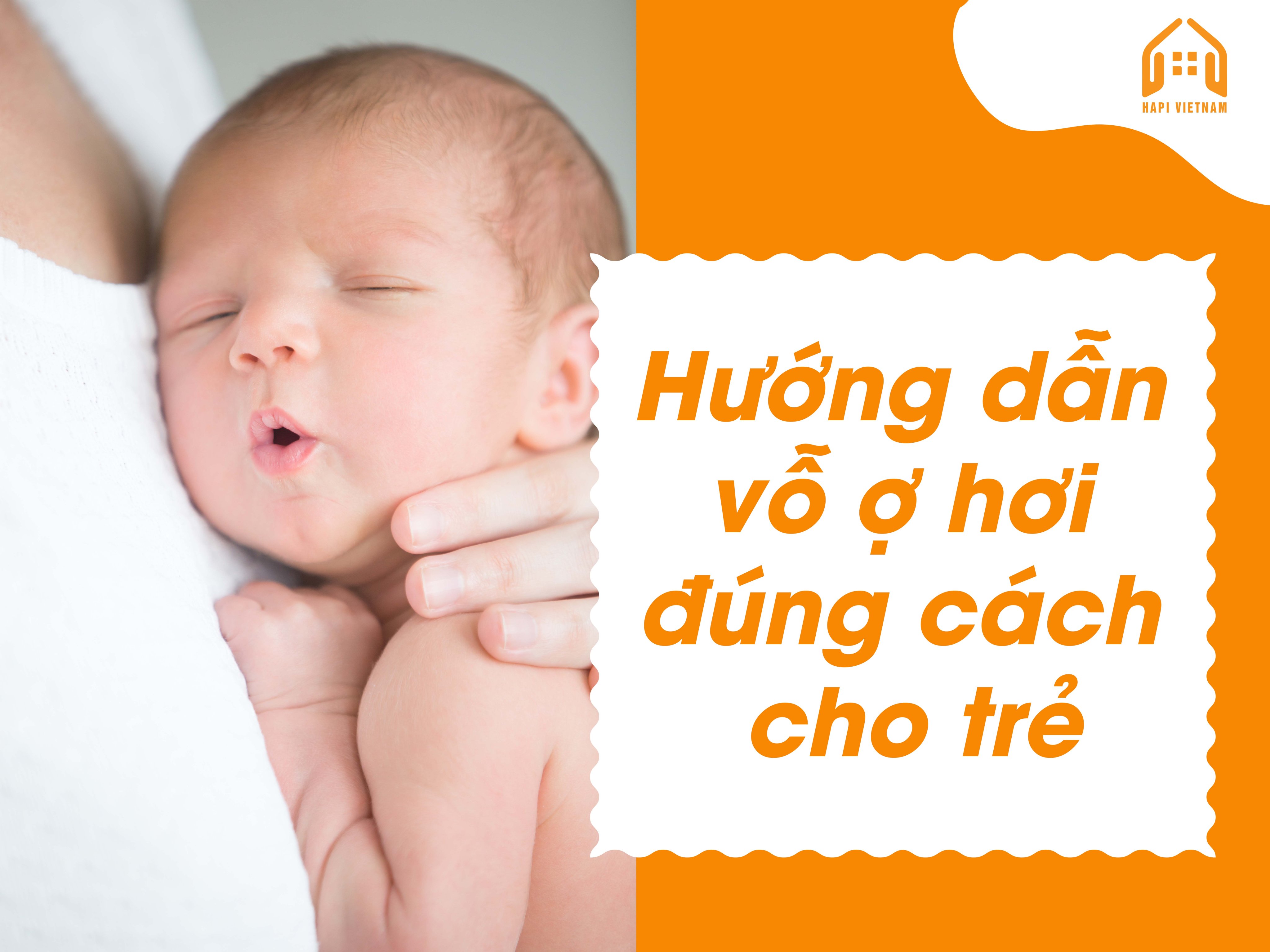 HƯỚng DẪn VỖ Ợ Cho TrẺ ĐÚng CÁch